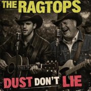 The RagTops - Dust Dont Lie (2026)