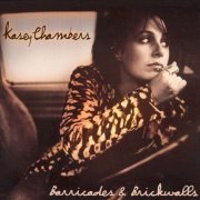 Kasey Chambers - Barricades & Brickwalls (2001)