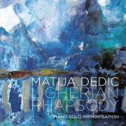 Matija Dedic - Ligherian Rhapsody (Piano Solo Improvisation) (2015)