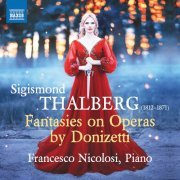 Francesco Nicolosi - Thalberg: Fantasies on Operas by Donizetti (2022)