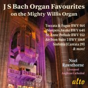 Noel Rawsthorne - J.S. Bach: Organ Favourites on the Mighty Willis Organ (2025)