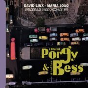 David Linx, Maria Joao & Brussels Jazz Orchestra - A different Porgy & another Bess (2012)