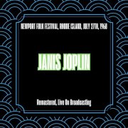 Janis Joplin - Newport Folk Festival Rhode Island July 27th 1968 (Remastered Live On Broadcasting) (2025)