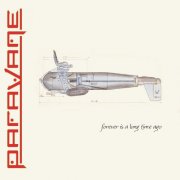 Paravane - Forever Is a Long Time Ago (2025)