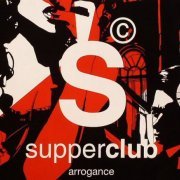 VA - Supperclub Arrogance (2007)