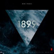 Ben Frost - 1899 (Original Music From The Netflix Series) (2022)