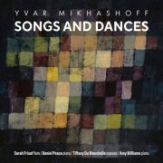 Sarah Frisof, Daniel Pesca, Tiffany Du Mouchelle, Amy Williams - Yvar Mikhashoff: Songs and Dances (2023) [Hi-Res]