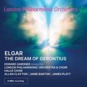London Philharmonic Orchestra and Chor, Hallé Choir, Edward Gardner - Elgar: The Dream of Gerontius (2025) [Hi-Res]