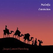 Jacque Lamont Harenberg - Melodic Caravan (2019)