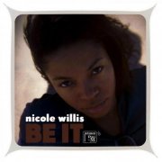 Nicole Willis - Be It (2004)