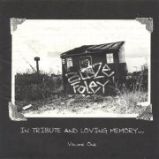 Blaze Foley - In Tribute And Loving Memory...Volume #1 (1998)