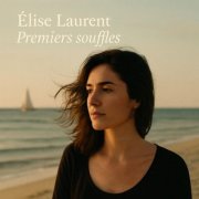 Élise Laurent - Premiers souffles (2025)