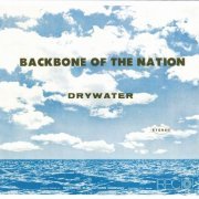 Drywater - Backbone Of The Nation (Reissue) (1973/2017)