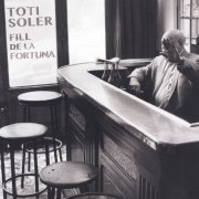 Toti Soler - Fill de la fortuna (2022) [Hi-Res]