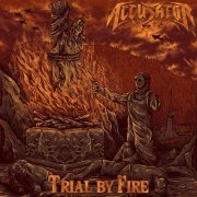 Accusator - Trial By Fire (2022) Hi-Res