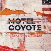 Frans van Deursen - Motel Coyote (2020)