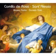 Musica Fiorita, Daniela Dolci - Rossi: Sant'Alessio (2016)