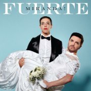 Miranda! - Fuerte (2017)