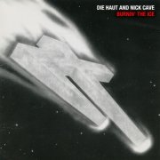 Die Haut, Nick Cave - Burnin' the Ice (2023)