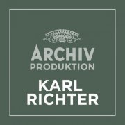 Karl Richter - Archiv Produktion - Karl Richter (2021)