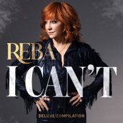 Reba McEntire - I Can't (Deluxe Compilation) (2024) Hi Res