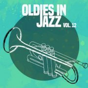 VA - Oldies in Jazz, Vol. 12 (2021) [Hi-Res]