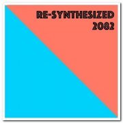 VA - Re-Synthesized 2082 (2017)