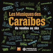 VA - Les musiques des Caraïbes - Du Vaudou au ska (2021)