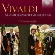 L'Archicembalo - Vivaldi: Complete Sonatas for 2 Violins and B.C. (2021)