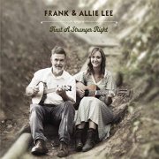 Frank & Allie Lee - Treat a Stranger Right (2020)