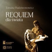 Tomasz Radziwonowicz - Requiem dla świata (2022) [Hi-Res]