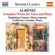 Guillermo González and Magdalena Llamas - Albéniz: Complete Works for Voice & Piano (2019) [Hi-Res] [Hi-Res]