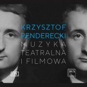 Maciej Tworek, Beethoven Academy Orchestra - Krzysztof Penderecki: Theatre & Film Music (2022) [Hi-Res]