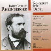 Wolfram Rehfeldt, Berhard Ader and Kantatenorchester Tübingen - Concertos for Organ & Orchestra Op. 137 & Op. 177 (2025)