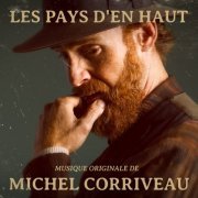 Michel corriveau - Les Pays d'en Haut (Music from the Original TV Series) (2021) [Hi-Res]