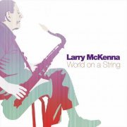 Larry McKenna - World on a String (2023)