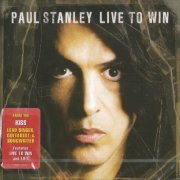 Paul Stanley - Live To Win (2006) CD-Rip