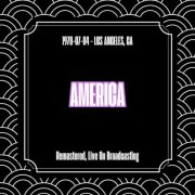 America - 1978-07-04 - Los Angeles CA (Remastered Live On Broadcasting) (2025)