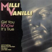 Milli Vanilli - Girl You Know It's True (1994)