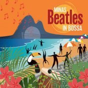 Minas - Beatles In Bossa (2022)