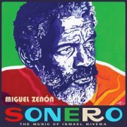 Miguel Zenón - Sonero: The Music of Ismael Rivera (2019) [Hi-Res]