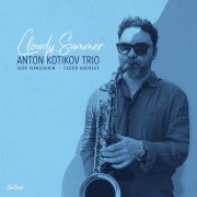 Anton Kotikov Trio, Igor Ivanushkin, Fedor Andreev - Cloudy Summer (2024)