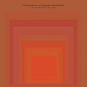 Matthew Halsall & The Gondwana Orchestra - When the World Was One (Deluxe Edition) (2021) [Hi-Res]