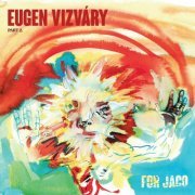 Eugen Vizvary - For Jaco (2023)