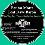 Bruno Motta Feat Dave Baron - Stay Together (Darren Studholme Remixes) (2021)