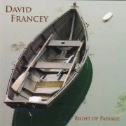 David Francey - Right Of Passage (2016)