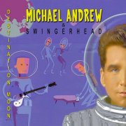 Michael Andrew & Swingerhead - Destination Moon (2026) Hi-Res