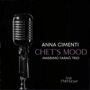 Anna Cimenti, Massimo Faraò Trio - Chet's Mood (feat. Phil Harper) (2024)