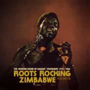 VA - Roots Rocking Zimbabwe: The Modern Sound of Harare' Townships 1975-1980 (Analog Africa No.41) (2025)