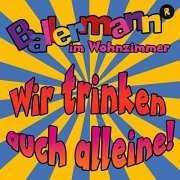 VA - Ballermann im Wohnzimmer - Wir trinken auch alleine (2020)